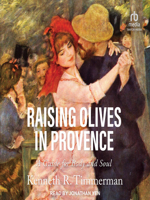 Title details for Raising Olives in Provence by Kenneth R. Timmerman - Wait list